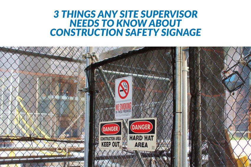 3 things any site supervisor needs to know about construction safety signage